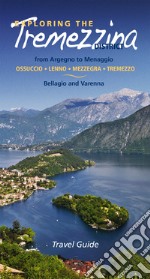 Exploring the Tremezzina district: From Argegno to Menaggio. Bellagio and Varenna. E-book. Formato EPUB ebook