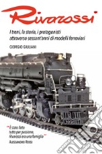 Rivarossi: I treni, la storia, i protagonisti attraverso sessant'anni di modelli ferroviari. E-book. Formato EPUB