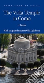 The Volta Temple in Como: A guide. With an updatebout the Volta lighthouse. E-book. Formato EPUB ebook