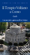 Il Tempio Voltiano in Como: Guida. Con una scheda aggiornata sul Faro Voltiano. E-book. Formato EPUB ebook di AA.VV.
