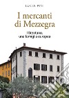 I mercanti di Mezzegra: I Brentano, una famiglia europea. E-book. Formato EPUB ebook di Lucia Pini