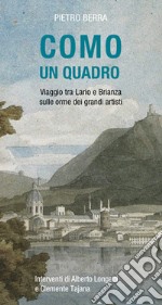 Como un quadro: Viaggio tra Lario e Brianza sulle orme dei grandi artisti. E-book. Formato EPUB ebook