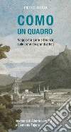 Como un quadro: Viaggio tra Lario e Brianza sulle orme dei grandi artisti. E-book. Formato EPUB ebook di Pietro Berra