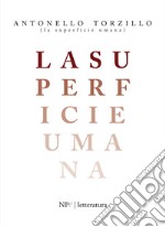 La superficie umana. E-book. Formato EPUB ebook