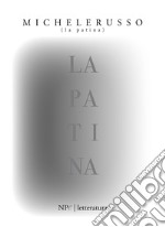 La patina. E-book. Formato EPUB ebook