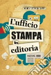 L'ufficio stampa in editoria. E-book. Formato PDF ebook