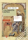L'alchimista antico: Dall'Egitto greco-romano a Bisanzio. E-book. Formato EPUB ebook di Matteo Martelli