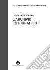 L'archivio fotografico: Metodologie e confronti. E-book. Formato EPUB ebook