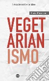 Vegetarianismo. E-book. Formato EPUB ebook di Cinzia Pieruccini