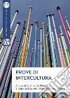 Prove di intercultura: Sguardi, pensieri e azioni per una società multiculturale. E-book. Formato EPUB ebook