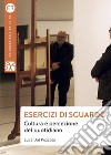 Esercizi di sguardo: Cultura e percezione del quotidiano. E-book. Formato EPUB ebook di Luca Dal Pozzolo