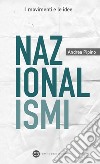 Nazionalismi. E-book. Formato EPUB ebook di Andrea Pipino