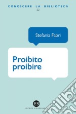 Proibito proibire: L'anticonformismo nei libri per ragazzi. E-book. Formato EPUB ebook