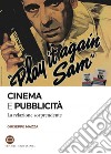 Cinema e pubblicità: La relazione sorprendente. E-book. Formato EPUB ebook