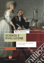 Scienza e rivoluzione: Antoine-Laurent Lavoisier (1743-1794). E-book. Formato EPUB