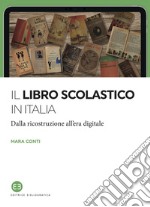 Il libro scolastico in Italia: Dalla ricostruzione all’era digitale. E-book. Formato EPUB ebook