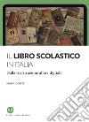 Il libro scolastico in Italia: Dalla ricostruzione all’era digitale. E-book. Formato EPUB ebook