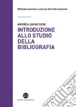 Introduzione allo studio della bibliografia. E-book. Formato EPUB