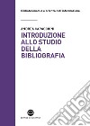 Introduzione allo studio della bibliografia. E-book. Formato EPUB ebook