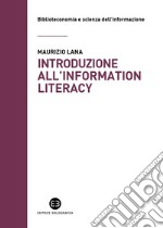 Introduzione all'information literacy: Storia, modelli, pratiche. E-book. Formato EPUB ebook