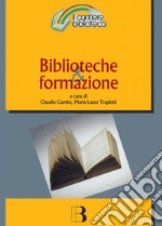 Biblioteche e formazione. E-book. Formato PDF ebook