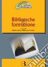 Biblioteche e formazione. E-book. Formato PDF ebook