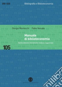 Manuale di biblioteconomia. E-book. Formato PDF ebook di Giorgio Montecchi