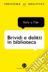 Brividi e delitti in biblioteca. E-book. Formato EPUB ebook