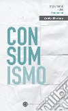 Consumismo. E-book. Formato EPUB ebook di Ariela Mortara