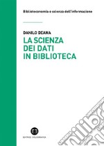 La scienza dei dati in biblioteca: Otto ricette e un’appendice. E-book. Formato EPUB