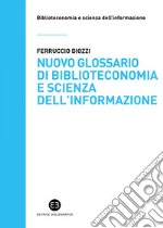 Nuovo glossario di biblioteconomia e scienza dell'informazione. E-book. Formato EPUB ebook