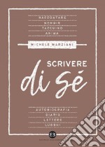 Scrivere di sé. E-book. Formato EPUB ebook