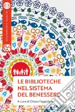 Le biblioteche nel sistema del benessere. E-book. Formato EPUB ebook