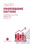 Professione editore: Amministrazione, gestione, vendite. E-book. Formato PDF ebook di Marco Fioretti