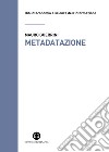 Metadatazione: La catalogazione in era digitale. E-book. Formato EPUB ebook di Mauro Guerrini