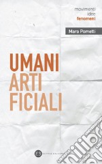 Umani artificiali: Per un approccio umanistico all’AI. E-book. Formato EPUB