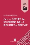 Come gestire la selezione nella biblioteca digitale. E-book. Formato EPUB ebook