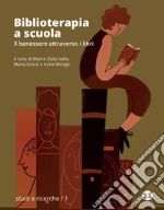 Biblioterapia a scuola: Il benessere attraverso i libri. E-book. Formato PDF ebook