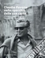 Claudio Pavone nello specchio delle sue carte: Il fondo documentario presso l'Archivio centrale dello Stato. E-book. Formato PDF ebook