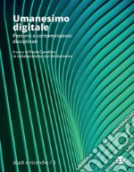 Umanesimo digitale: Percorsi e contaminazioni disciplinari. E-book. Formato PDF ebook