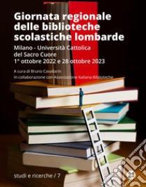 Giornata regionale delle biblioteche scolastiche lombarde. E-book. Formato PDF ebook di Bruno Cavallarin