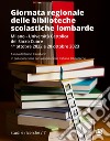 Giornata regionale delle biblioteche scolastiche lombarde. E-book. Formato PDF ebook di Bruno Cavallarin