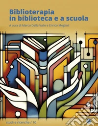 Biblioterapia in biblioteca e a scuola. E-book. Formato EPUB ebook