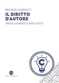 Il diritto d'autore: Profili giuridici e applicativi. E-book. Formato EPUB ebook