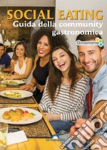 Social eating. Guida della community gastronomica. E-book. Formato EPUB ebook