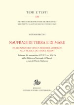 Naufragi di terra e di mare: Da Leonardo Da Vinci a Theodor Mommsen alla ricerca dei codici Albani. E-book. Formato PDF ebook