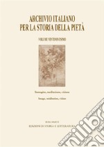 Archivio italiano per la storia della pietàImmagine, meditazione, visione / Image, méditation, vision. E-book. Formato PDF ebook