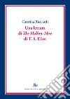 Una lettura di The Hollow Men di T. S. Eliot. E-book. Formato PDF ebook di Caterina Ricciardi