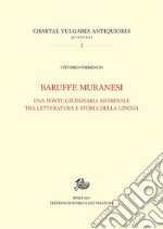 Baruffe muranesiUna fonte giudiziaria medievale tra letteratura e storia della lingua. E-book. Formato PDF ebook