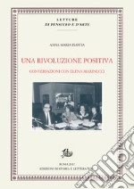 Una rivoluzione positiva: Conversazioni con Elena Marinucci. E-book. Formato PDF